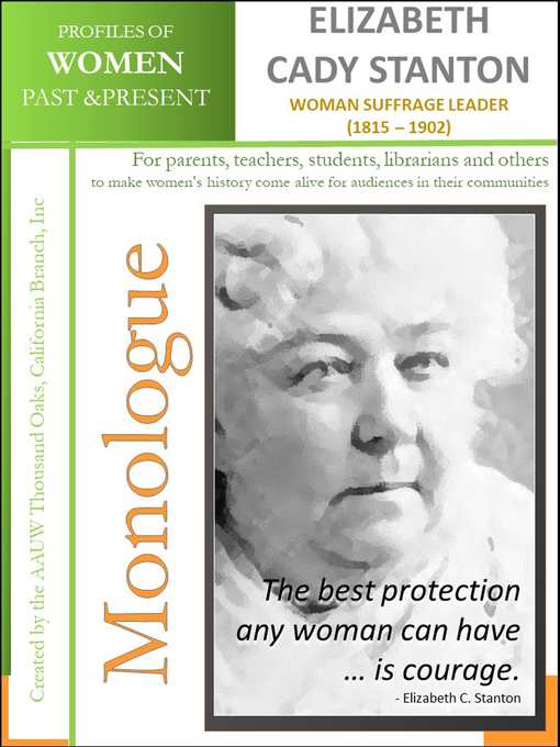 Title details for Profiles of Women Past & Present--Elizabeth Cady Stanton--Woman Suffrage Leader (1815--1902) by AAUW Thousand Oaks,CA Branch, Inc - Available